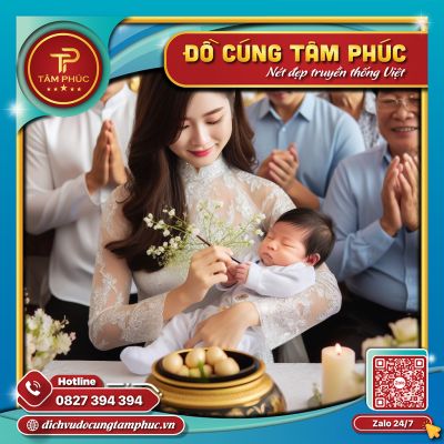 Hướng dẫn chuẩn bị cúng đầy tháng cho bé gái chi tiết